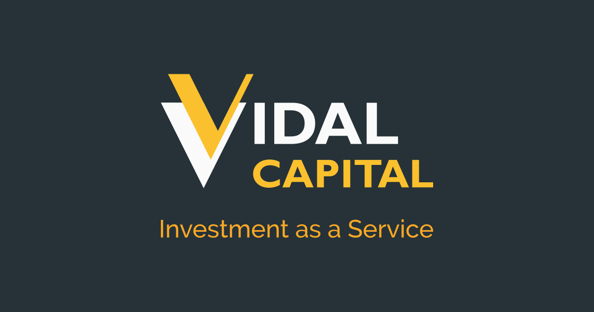 Vidal Capital - Investment as a Service.